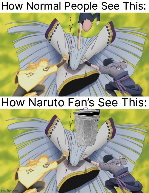 Sakura = Trash | How Normal People See This:; How Naruto Fan’s See This: | image tagged in naruto sasuke sakura vs kaguya,sakura is trash,normal people vs other people,memes,naruto joke | made w/ Imgflip meme maker