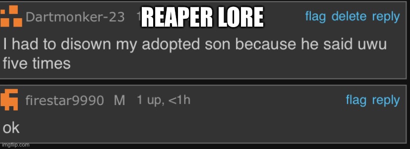 Disowned | REAPER LORE | image tagged in disowned | made w/ Imgflip meme maker