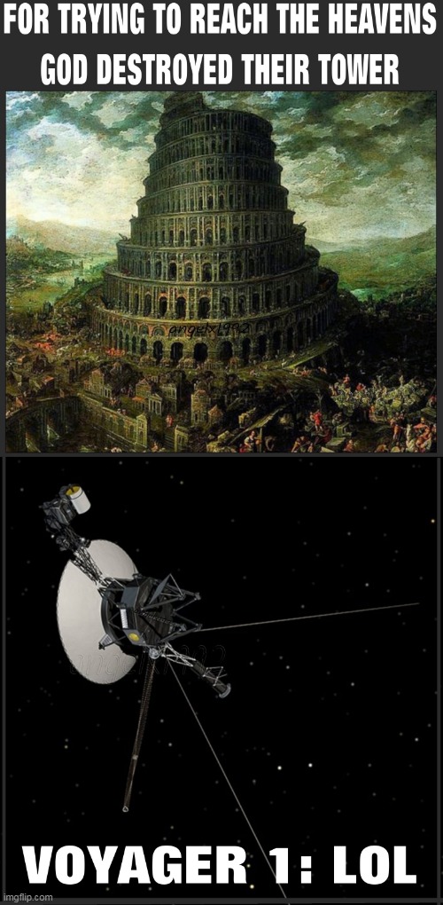 image tagged in bible,myths,voyager 1,science,god,stories | made w/ Imgflip meme maker