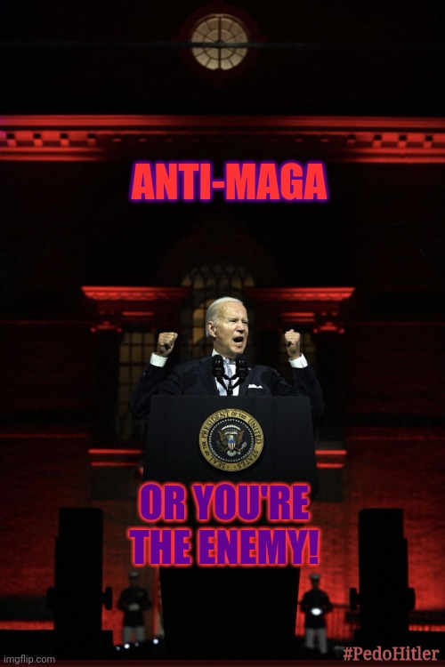 Who does a better Hitler Impression? #SaveAmerica Rally Response: 9-3-2022 PA | ANTI-MAGA; OR YOU'RE THE ENEMY! #PedoHitler | image tagged in best hitler impression,philadelphia,creepy joe biden,laughing hitler,trump rally,the great awakening | made w/ Imgflip meme maker