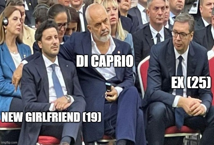 Di capriccioso | EX (25); DI CAPRIO; NEW GIRLFRIEND (19) | image tagged in leonardo dicaprio,political meme | made w/ Imgflip meme maker