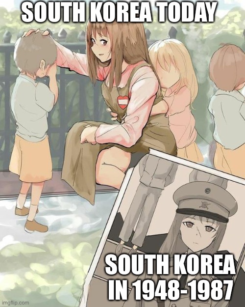 South Korea before and after 1987 | SOUTH KOREA TODAY; SOUTH KOREA IN 1948-1987 | image tagged in anime teacher | made w/ Imgflip meme maker