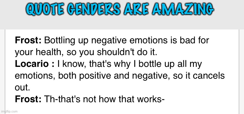 QUOTE GENDERS ARE AMAZING | made w/ Imgflip meme maker