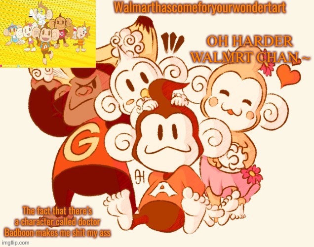 OH FUCK IM CUMMING | OH HARDER WALMRT CHAN ~ | image tagged in super monkey ball temp | made w/ Imgflip meme maker