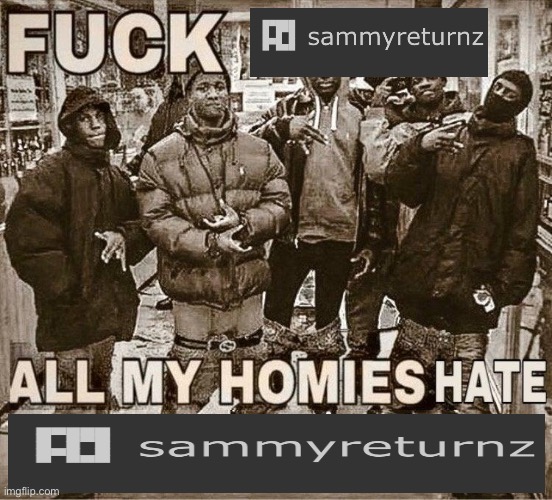 Based | image tagged in all my homies hate | made w/ Imgflip meme maker