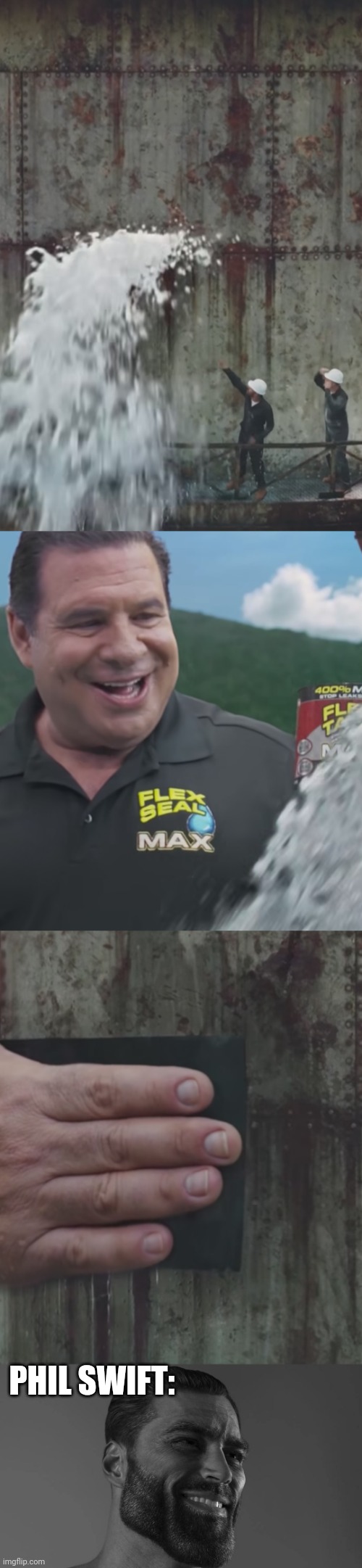 He flex taped my emotonal damage | PHIL SWIFT: | image tagged in gigachad,memes,funny,flex tape,phil swift,laughing | made w/ Imgflip meme maker