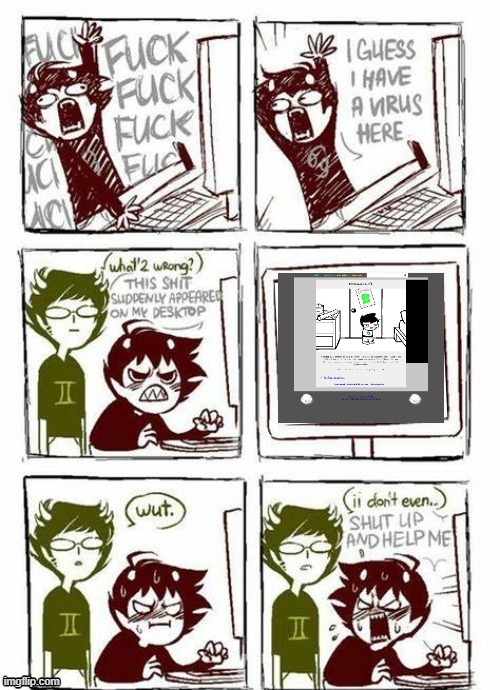 Karkat computer | image tagged in karkat computer | made w/ Imgflip meme maker