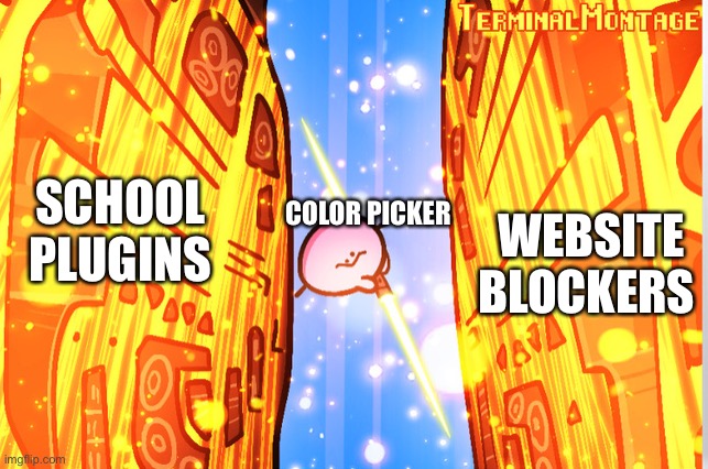 RULES OF KIRBO | COLOR PICKER WEBSITE BLOCKERS SCHOOL PLUGINS | image tagged in rules of kirbo | made w/ Imgflip meme maker
