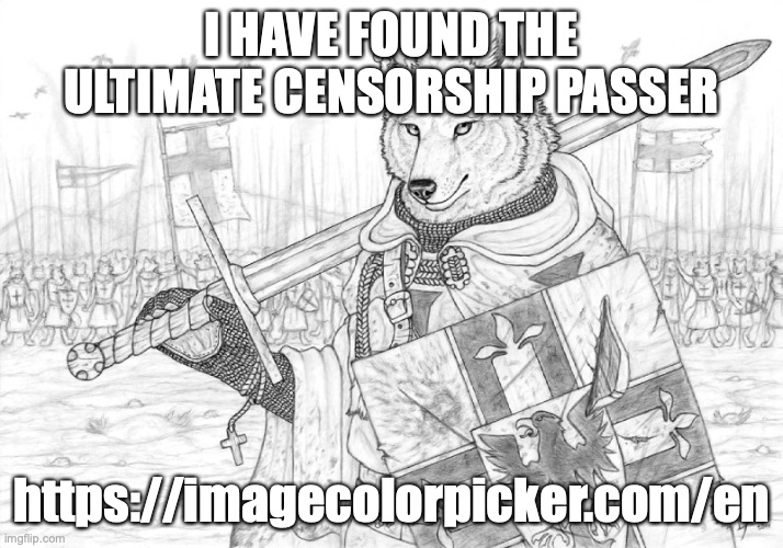 just go to the "pick from website" feature, type in the website you want to see (mostly) uncensored, and press enter. | I HAVE FOUND THE ULTIMATE CENSORSHIP PASSER; https://imagecolorpicker.com/en | image tagged in fursader | made w/ Imgflip meme maker