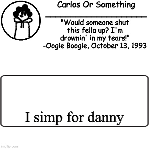 owner note: 1984 | I simp for danny | image tagged in ' | made w/ Imgflip meme maker