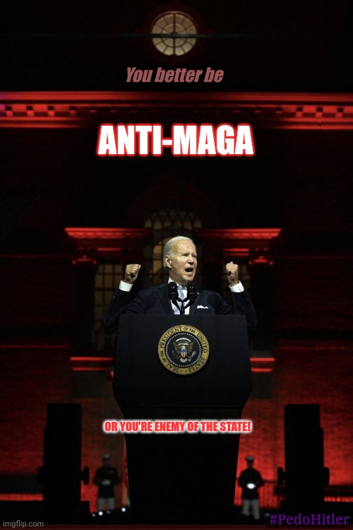 How to desecrate USA sacred ground? Philadelphia Independence Hall PA #ABOMINATION #SaveAmerica!! | You better be; ANTI-MAGA; OR YOU'RE ENEMY OF THE STATE! #PedoHitler | image tagged in best hitler impression,creepy joe biden,1984,big brother,nwo police state,the great awakening | made w/ Imgflip meme maker