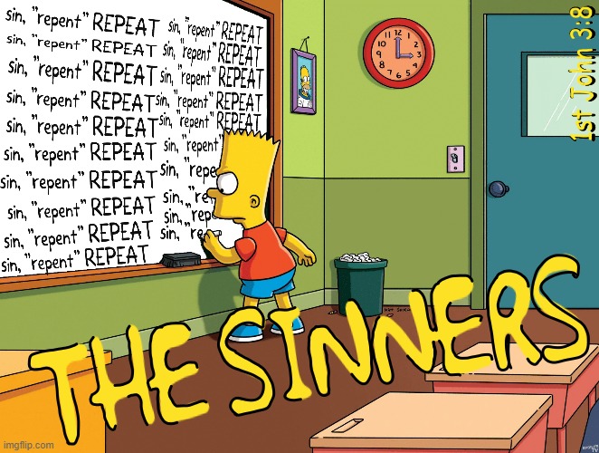 THE "SINNERS" | image tagged in the simpsons,jesus,dank memes,funny memes,preacher,holy bible | made w/ Imgflip meme maker