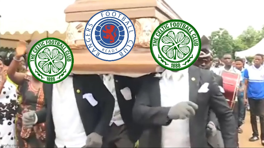 Celtic 4-0 Rangers | image tagged in coffin dance,rangers,celtics,scotland,futbol,memes | made w/ Imgflip meme maker
