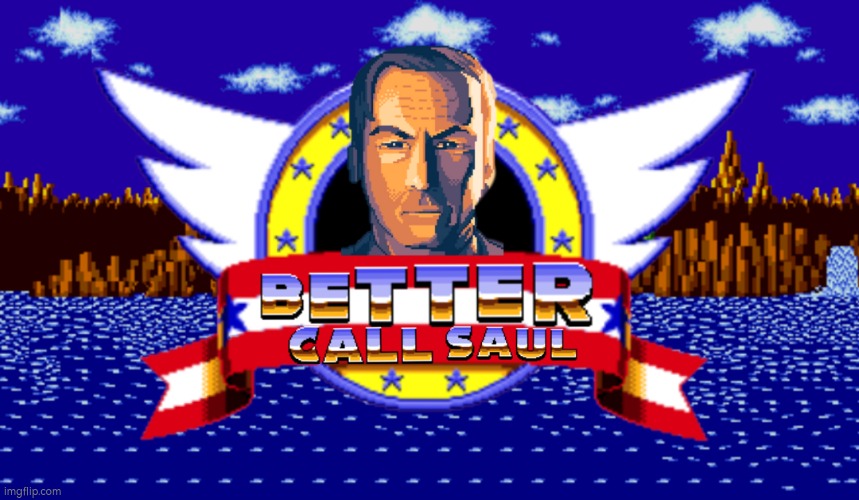 Better call Saul title screen | image tagged in better call saul sonic title screen,better call saul,sonic the hedgehog,title | made w/ Imgflip meme maker