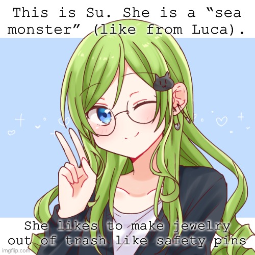 Su | This is Su. She is a “sea monster” (like from Luca). She likes to make jewelry out of trash like safety pins | image tagged in picrew,oc | made w/ Imgflip meme maker