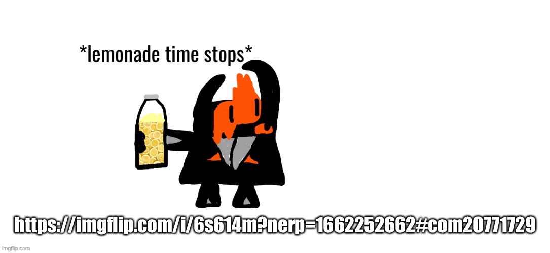 Don’t upvote | https://imgflip.com/i/6s614m?nerp=1662252662#com20771729 | image tagged in lemonade time | made w/ Imgflip meme maker