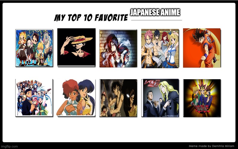 My top 10 Favorite Japanese anime | JAPANESE ANIME | image tagged in my top 10 | made w/ Imgflip meme maker