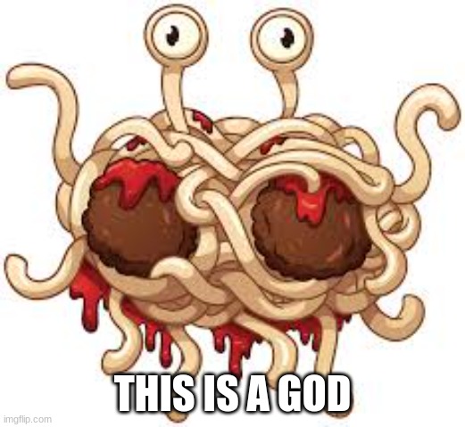 pastafarian | THIS IS A GOD | made w/ Imgflip meme maker