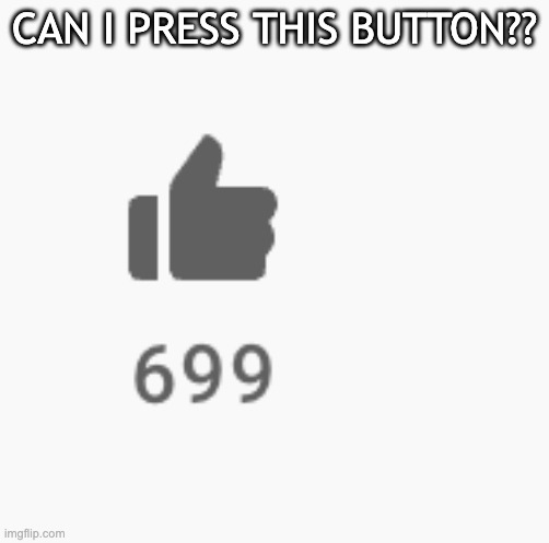 96 | CAN I PRESS THIS BUTTON?? | image tagged in youtube,memes,69,butt,bruh,supreme court | made w/ Imgflip meme maker