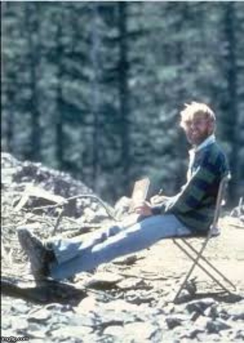 Images with Distrubing Backstories #3| He seems happy right? | image tagged in this was taken 13 hours,before a volcano,below him erupted,they never found his body | made w/ Imgflip meme maker