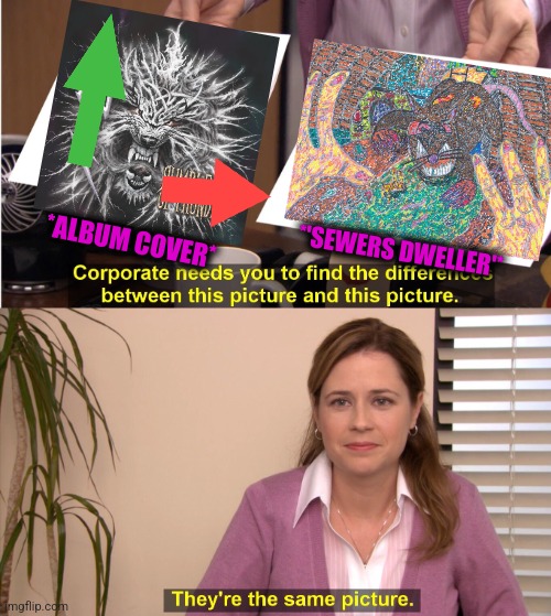 -Similar rage face. | *ALBUM COVER*; *'SEWERS DWELLER'* | image tagged in memes,they're the same picture,rats,pennywise in sewer,totally looks like,bad album art week | made w/ Imgflip meme maker