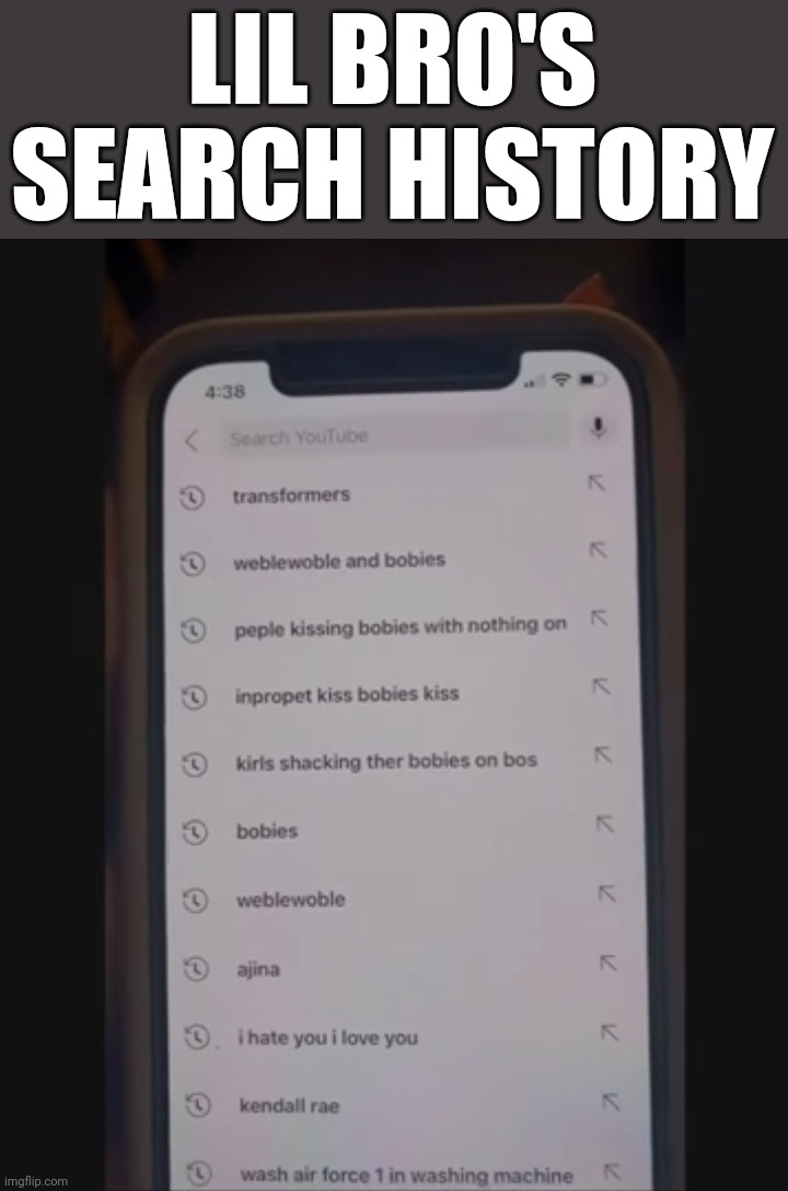 LIL BRO'S SEARCH HISTORY | made w/ Imgflip meme maker