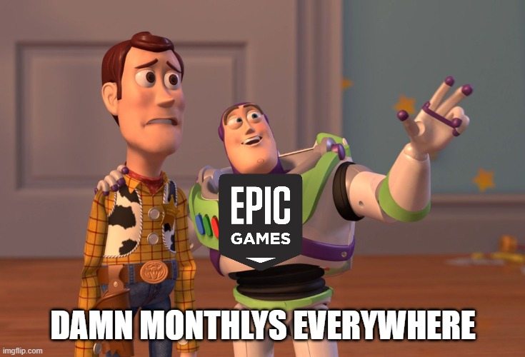 item shop these days | DAMN MONTHLYS EVERYWHERE | image tagged in memes,x x everywhere | made w/ Imgflip meme maker