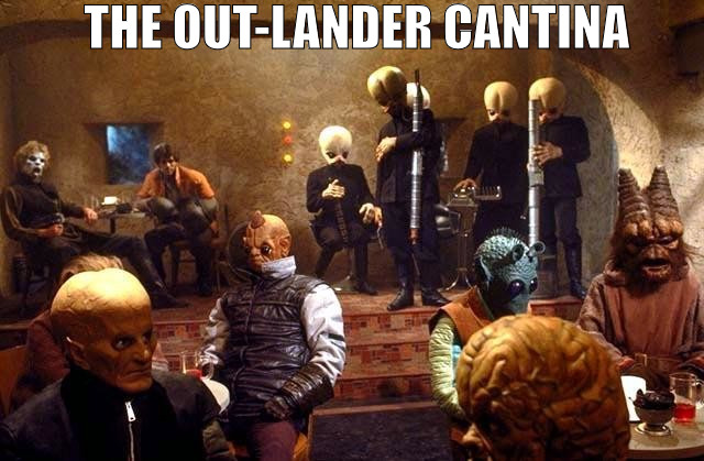 THE JAZZ CLUBS HAVE THE BEST LIVE BANDS! | THE OUT-LANDER CANTINA | image tagged in star wars cantina,meme | made w/ Imgflip meme maker