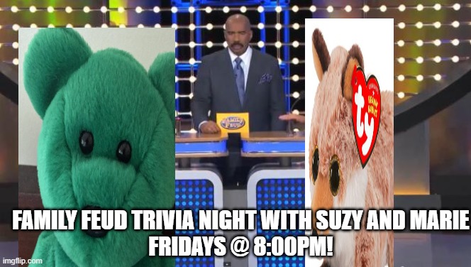 Suzy Petion and Marie Saint Fleur play Family Feud trivia night | FAMILY FEUD TRIVIA NIGHT WITH SUZY AND MARIE
FRIDAYS @ 8:00PM! | image tagged in family feud,friday night,fox,bear,weekend,lol so funny | made w/ Imgflip meme maker