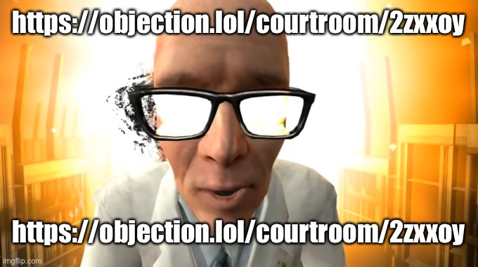 https://objection.lol/courtroom/2zxxoy | https://objection.lol/courtroom/2zxxoy; https://objection.lol/courtroom/2zxxoy | image tagged in in the end | made w/ Imgflip meme maker