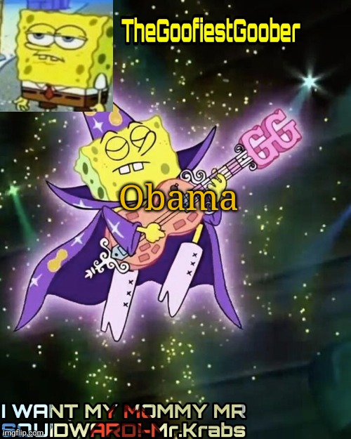 TheGoofiestGoober Announcement Template V1 | Obama | image tagged in thegoofiestgoober announcement template v1 | made w/ Imgflip meme maker
