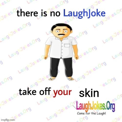 there is no LaughJoke | skin | image tagged in there is no laughjoke | made w/ Imgflip meme maker