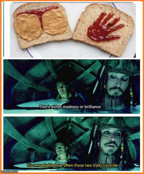 SLAP THE BUTT | image tagged in jack sparrow,peanut butter,sandwich,pirates of the caribbean | made w/ Imgflip meme maker