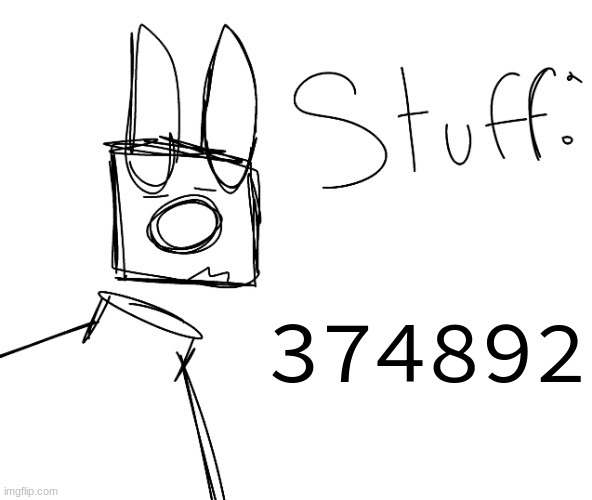 stuff. by null. | 374892 | image tagged in stuff by null | made w/ Imgflip meme maker
