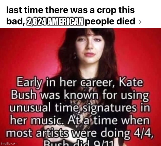 2,624 AMERICAN | image tagged in last time there was a crop this bad 1 million irish people died | made w/ Imgflip meme maker