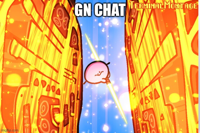 Final day of holiday tomorrow | GN CHAT | image tagged in rules of kirbo | made w/ Imgflip meme maker