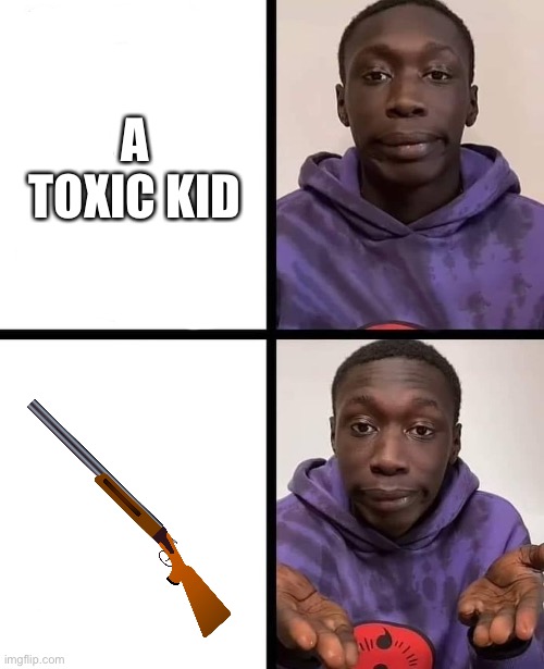 khaby lame meme | A TOXIC KID | image tagged in khaby lame meme | made w/ Imgflip meme maker