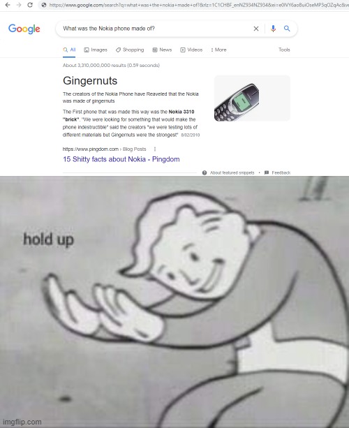 I Knew it all along!!! | image tagged in fallout hold up,nokia 3310 | made w/ Imgflip meme maker