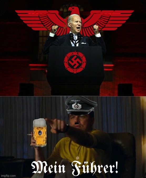 卐 Der Führer das 4th Reich 卐 | image tagged in biden,nazis,hitler,fascists,fascism,democrats | made w/ Imgflip meme maker