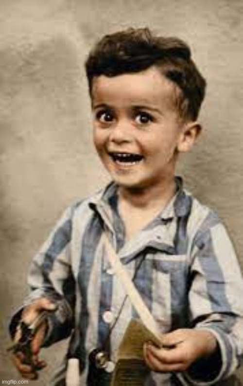 Images With disturbing Backstories #22| Happy kid? | image tagged in this was taken by a natzi,who this kid 10 minuets later,would die in a gas chamber | made w/ Imgflip meme maker
