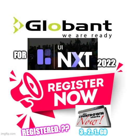 UINXT_Registrations | FOR; 2022; REGISTERED. ?? 3 .. 2.. 1.. GO | image tagged in memes | made w/ Imgflip meme maker