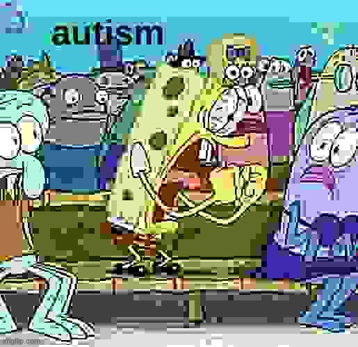 autism | image tagged in autism | made w/ Imgflip meme maker