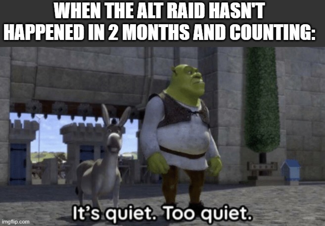 Way to quiet | made w/ Imgflip meme maker
