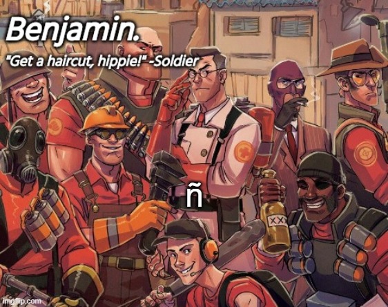 ñ | ñ | image tagged in tf2 temp | made w/ Imgflip meme maker