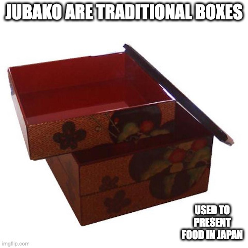 Jubako |  JUBAKO ARE TRADITIONAL BOXES; USED TO PRESENT FOOD IN JAPAN | image tagged in box,memes | made w/ Imgflip meme maker