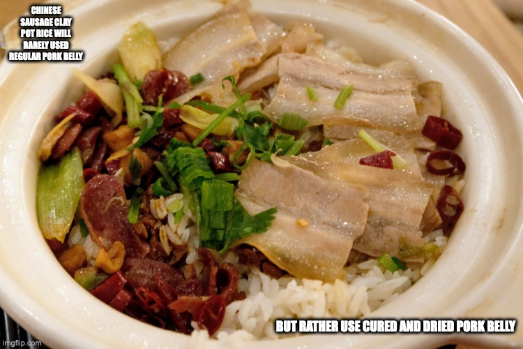 Sausage Clay Pot Rice With Regular Pork Belly | CHINESE SAUSAGE CLAY POT RICE WILL RARELY USED REGULAR PORK BELLY; BUT RATHER USE CURED AND DRIED PORK BELLY | image tagged in food,memes | made w/ Imgflip meme maker