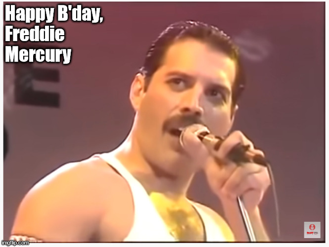 Happy Birthday Freddie Mercury | Happy B'day,
Freddie
Mercury | image tagged in memes,queen | made w/ Imgflip meme maker