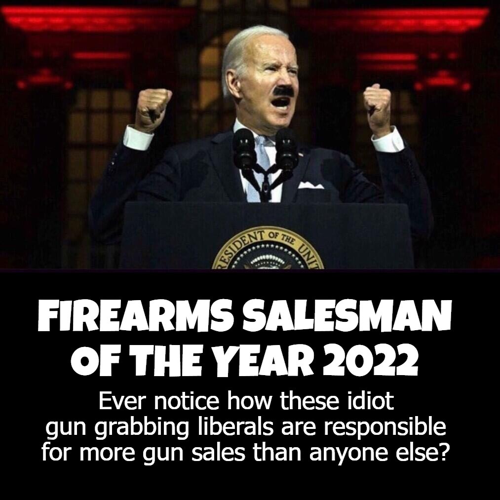 Pedohitler: Firearms Salesman of the Year 2022 | image tagged in firearms,salesman of the year,pedohitler,pedo joe,liberal logic,stupid liberals | made w/ Imgflip meme maker