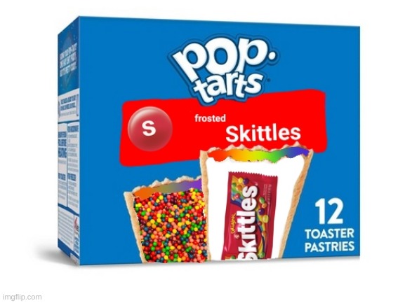yall want any | image tagged in pop tarts,skittles | made w/ Imgflip meme maker