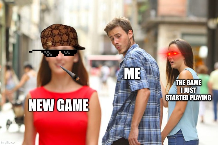 GTA 5 VS GTA VICE CITY | ME; THE GAME I JUST STARTED PLAYING; NEW GAME | image tagged in memes,distracted boyfriend | made w/ Imgflip meme maker
